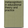 Metacognition in Educational Theory and Practice door Peter Hacker