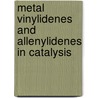 Metal Vinylidenes And Allenylidenes In Catalysis door Pierre Dixneuf