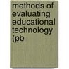 Methods Of Evaluating Educational Technology (pb door Walt Heinecke