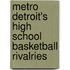 Metro Detroit's High School Basketball Rivalries