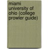 Miami University of Ohio (College Prowler Guide) door Tiffany Garrett