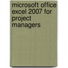 Microsoft Office Excel 2007 for Project Managers by William Heldman