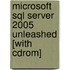 Microsoft Sql Server 2005 Unleashed [with Cdrom]