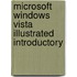 Microsoft Windows Vista Illustrated Introductory