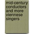 Mid-Century Conductors and More Viennese Singers