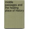 Middle Passages and the Healing Place of History door Elizabeth Brown-Guillory