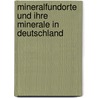 Mineralfundorte und ihre Minerale in Deutschland door Artur Wittern