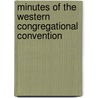 Minutes of the Western Congregational Convention by Unknown