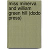 Miss Minerva And William Green Hill (Dodo Press) door Frances Boyd Calhoun