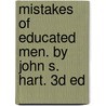 Mistakes of Educated Men. by John S. Hart. 3D Ed by John Seely Hart