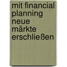 Mit Financial Planning neue Märkte erschließen door Onbekend