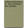 Mitternachtszirkus 4 - Das Schicksal der Vampire door Darren Shan