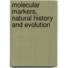 Molecular Markers, Natural History And Evolution door John C. Avise