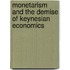 Monetarism And The Demise Of Keynesian Economics