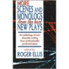 More Scenes And Monologs From The Best New Plays by Roger Ellis