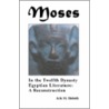 Moses in the Twelfth Dynasty Egyptian Literature door Aris M. Hobeth