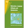 Motivation, Language Attitudes And Globalisation by Zoltan Dornyei