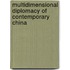 Multidimensional Diplomacy Of Contemporary China