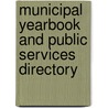 Municipal Yearbook And Public Services Directory door Municipal Yearbook