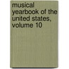 Musical Yearbook of the United States, Volume 10 door Onbekend