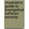 Musician's Guide to Evangelical Lutheran Worship by Unknown