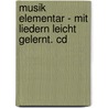 Musik Elementar - Mit Liedern Leicht Gelernt. Cd door Dorothee Tsalos