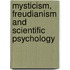 Mysticism, Freudianism And Scientific Psychology