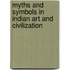 Myths and Symbols in Indian Art and Civilization