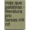 Más Que Palabras - Literatura Pro Tareas.mit Cd door Giovanna Benetti