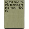 Ng Fprl Ame The Lost Temples Of The Maya 1600 Sb door Warin