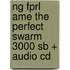 Ng Fprl Ame The Perfect Swarm 3000 Sb + Audio Cd