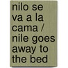 Nilo se va a la cama / Nile goes away to the bed by Marcus Pfister