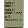 Noise! Noise! Noise! Read-Along with Cassette(s) by Carl Sommer