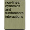 Non-Linear Dynamics And Fundamental Interactions door Onbekend