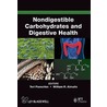 Nondigestible Carbohydrates And Digestive Health by Teresa M. Paeschke