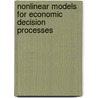 Nonlinear Models for Economic Decision Processes door Ionut Purica