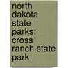 North Dakota State Parks: Cross Ranch State Park door Scott R. Kudelka