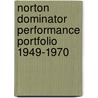 Norton Dominator Performance Portfolio 1949-1970 by R.M. Clarke