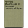 Nouvelle Pharmacope Et Posologie Homoeopathiques door Gottlieb Heinrich Georg Jahr