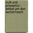Nulli und Priesemut : Wirbel um den Wetterfrosch