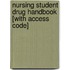 Nursing Student Drug Handbook [With Access Code]