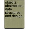 Objects, Abstraction, Data Structures And Design door Paul A.T. Wolfgang