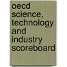 Oecd Science, Technology And Industry Scoreboard by Organization For Economic Cooperation And Development Oecd