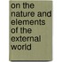 On the Nature and Elements of the External World