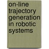 On-Line Trajectory Generation In Robotic Systems door Torsten Kröger
