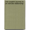 One Couple's Journey To An Intimate Relationship door Janet L. Hanson