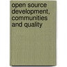 Open Source Development, Communities And Quality door Barbara Russo