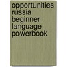 Opportunities Russia Beginner Language Powerbook by Amanda Maris