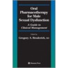 Oral Pharmacotherapy for Male Sexual Dysfunction by Gregory A. Broderick