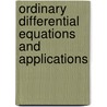 Ordinary Differential Equations And Applications door Werner S. Weiglhofer